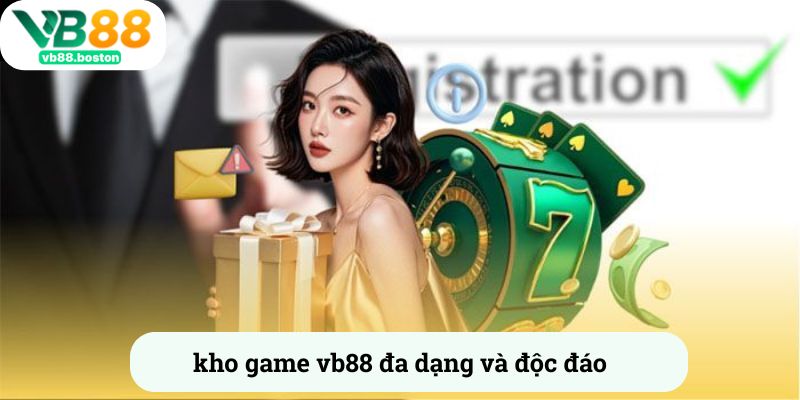 Kho game vb88 đa dạng và độc đáo