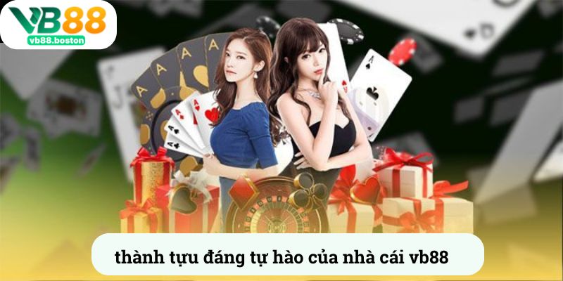 Thành tựu đáng tự hào của nhà cái vb88